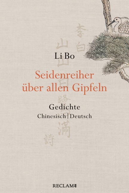 Seidenreiher über allen Gipfeln - Li Bo
