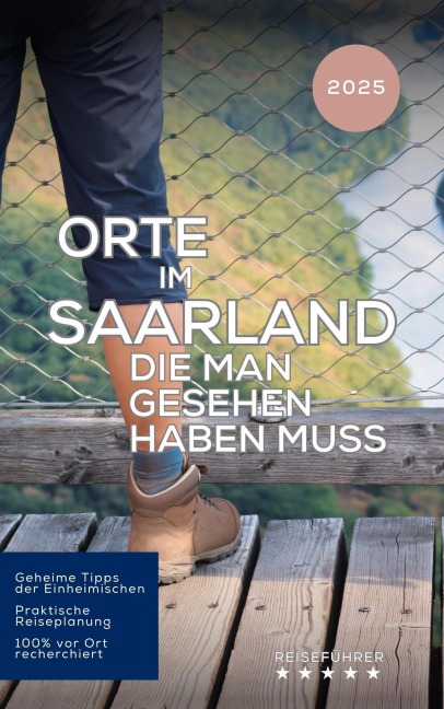 Orte im Saarland, die man gesehen haben muss (Das kleine Reisebuch) - Hans Müller