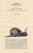 Grottesche. Notizie, racconti, apparizioni - Elvio Fachinelli
