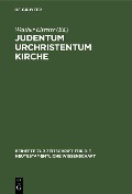 Cover-Bild zum Titel 'Judentum Urchristentum Kirche' von ''
