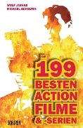Cover-Bild zum Titel 'Die 199 besten Action-Filme & -Serien' von 'Michael Scholten, Wolf Jahnke'