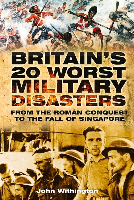 Britain's 20 Worst Military - John Withington