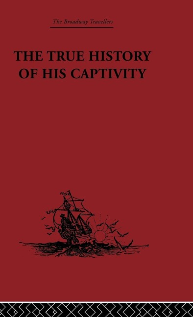 The True History of his Captivity 1557 - Hans Staden
