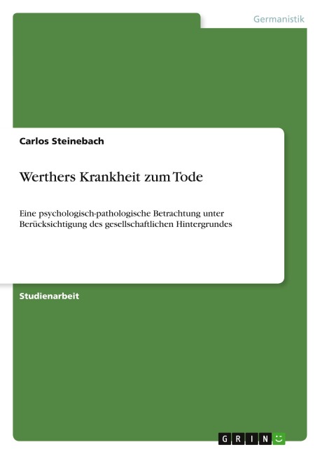 Werthers Krankheit zum Tode - Carlos Steinebach