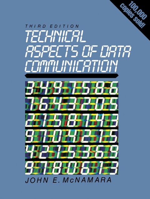 Technical Aspects of Data Communication - John E. Mcnamara