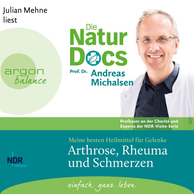 Die Natur-Docs - Meine besten Heilmittel für Gelenke. Arthrose, Rheuma und Schmerzen - Andreas Michalsen