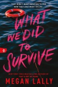 Cover-Bild zum Titel 'What We Did to Survive' von 'Megan Lally'