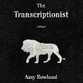 Cover-Bild zum Titel 'The Transcriptionist Lib/E' von 'Amy Rowland'