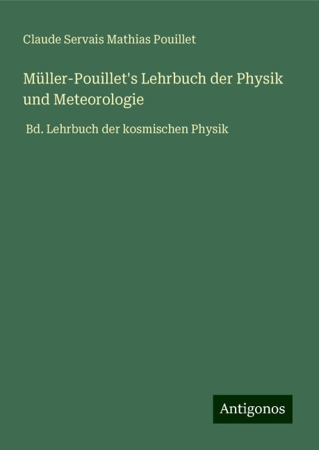 Müller-Pouillet's Lehrbuch der Physik und Meteorologie - Claude Servais Mathias Pouillet