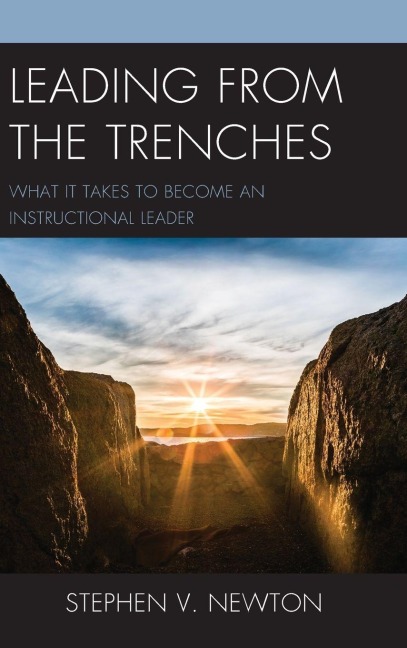 Leading from the Trenches - Stephen V. Newton