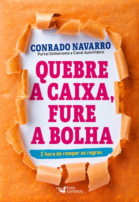 Quebre a caixa e fure a bolha - Conrado Navarro
