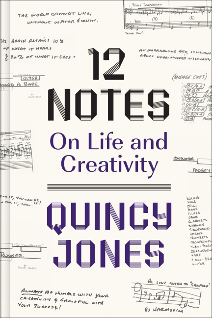 12 Notes: On Life and Creativity - Quincy Jones