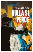 Cover-Bild zum Titel 'Nulla si perde' von 'Cloé Mehdi'