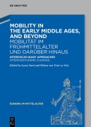 Cover-Bild zum Titel 'Mobility in the Early Middle Ages, and Beyond - Mobilität im Frühmittelalter und darüber hinaus' von ''