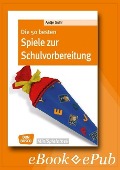Cover-Bild zum Titel 'Die 50 besten Spiele zur Schulvorbereitung - eBook' von 'Antje Suhr'
