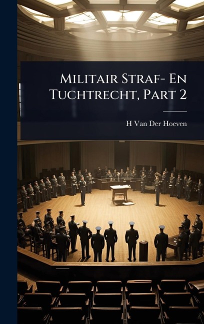 Militair Straf- En Tuchtrecht, Part 2 - H van der Hoeven