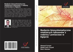 Cover-Bild zum Titel 'Badania biosystematyczne niektórych taksonów z rodziny Lamiaceae w Egipcie' von 'Ahmed Faried, Abdel-Aziz Fayed, Nasr Hassan'