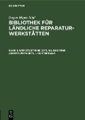 Werkstatt-Einrichtung. Moderne Arbeitsverfahren, Leichtmetalle - Mayer-Sidd