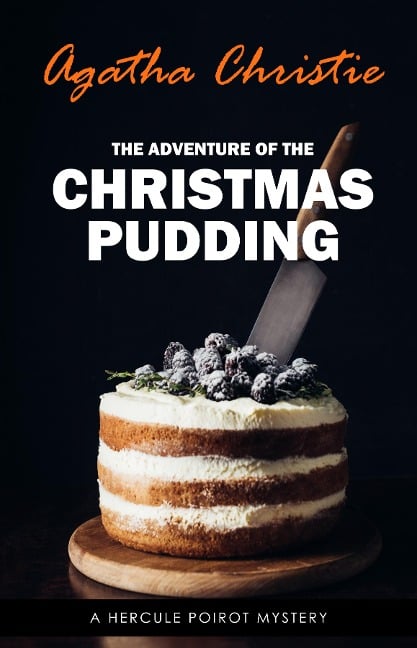 Adventure of the Christmas Pudding (Hercule Poirot #35) - Christie Agatha Christie