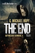Cover-Bild zum Titel 'AUF MESSERS SCHNEIDE (The End 6)' von 'G. Michael Hopf'