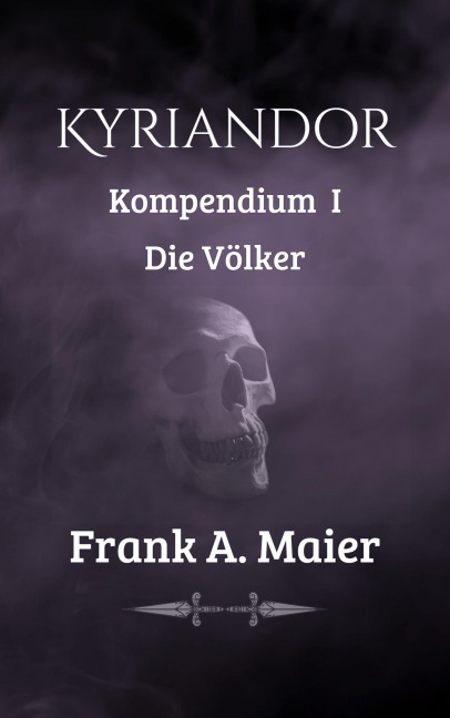 KYRIANDOR - KOMPENDIUM 1 - Frank A. Maier