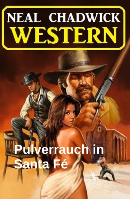 Pulverrauch in Santa Fé: Western - Neal Chadwick