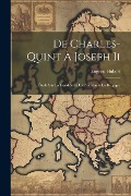 Cover-Bild zum Titel 'De Charles-Quint À Joseph Ii: Étude Sur La Condition Des Protestants En Belgique' von 'Eugene Hubert'