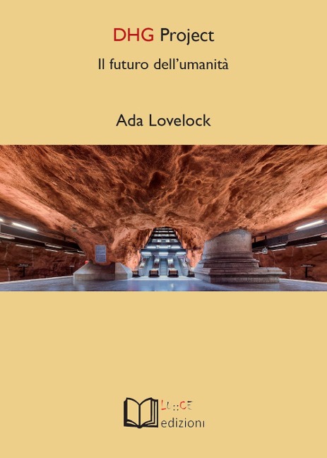 DHG Project. Il futuro dell'umanità - Ada Lovelock