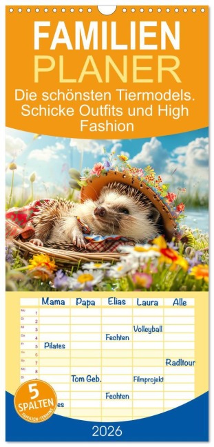 Familienplaner 2026 - Die schönsten Tiermodels. Schicke Outfits und High Fashion mit 5 Spalten (Wandkalender, 21 x 45 cm) CALVENDO - Rose Hurley