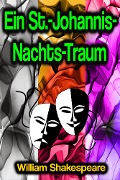 Cover-Bild zum Titel 'Ein St.-Johannis-Nachts-Traum' von 'William Shakespeare'