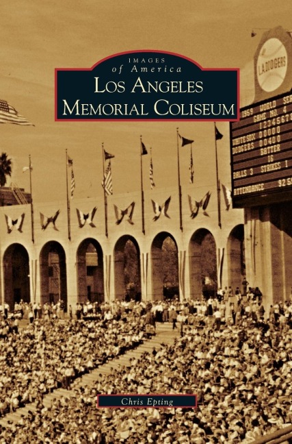 Los Angeles Memorial Coliseum - Chris Epting