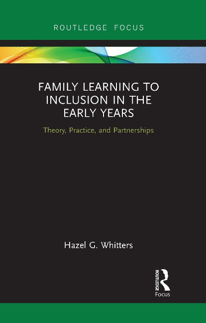 Family Learning to Inclusion in the Early Years - Hazel Whitters