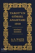 Cover-Bild zum Titel 'Tarotun Görsel Anahtari 1910 Resimli Rehber' von 'Arthur Edward Waite'