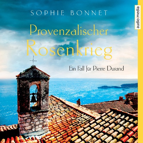 Provenzalischer Rosenkrieg - Sophie Bonnet