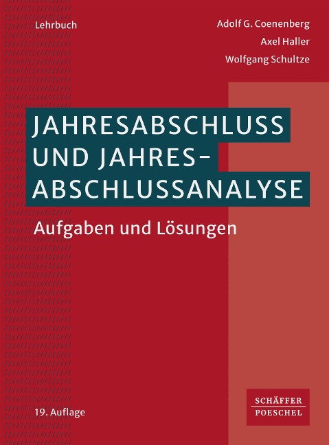 Jahresabschluss und Jahresabschlussanalyse - Adolf G. Coenenberg, Axel Haller, Wolfgang Schultze