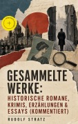 Cover-Bild zum Titel 'Gesammelte Werke: Historische Romane, Krimis, Erzählungen & Essays (Kommentiert)' von 'Rudolf Stratz'