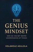 Cover-Bild zum Titel 'The Genius Mindset' von 'Kolawole Adulola'