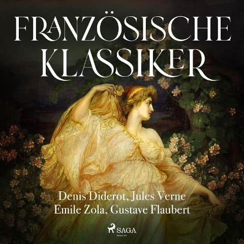 Französische Klassiker - Denis Diderot, Gustave Flaubert, Jules Verne, Émile Zola
