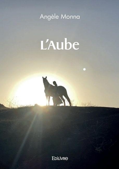 L'Aube - Angèle Monna