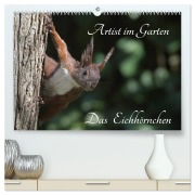 Cover-Bild zum Titel 'Artist im Garten. Das Eichhörnchen (hochwertiger Premium Wandkalender 2026 DIN A2 quer), Kunstdruck in Hochglanz' von 'Klaus Konieczka'