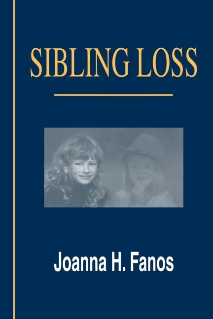 Sibling Loss - Joanna H. Fanos