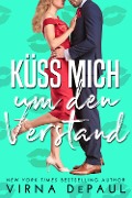 Cover-Bild zum Titel 'Küss mich um den Verstand' von 'Virna Depaul'