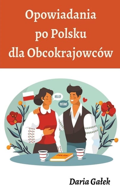 Opowiadania po Polsku dla Obcokrajowców - Daria Ga¿ek