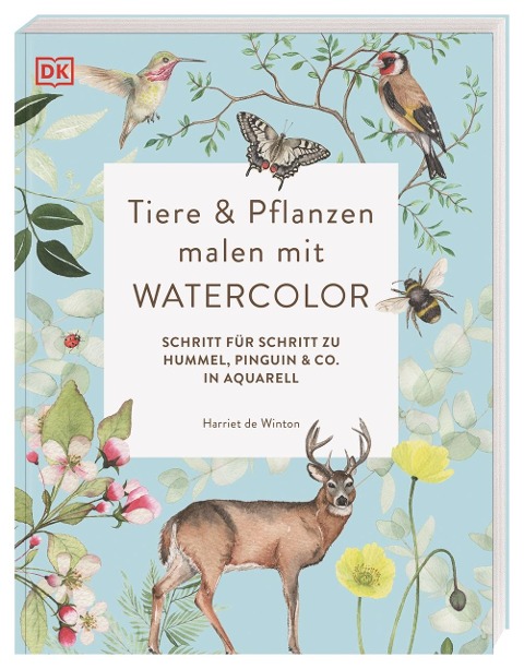 Tiere und Pflanzen malen mit Watercolor - Harriet de Winton