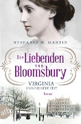 Cover-Bild zum Titel 'Die Liebenden von Bloomsbury - Virginia und die neue Zeit' von 'Stefanie H. Martin'