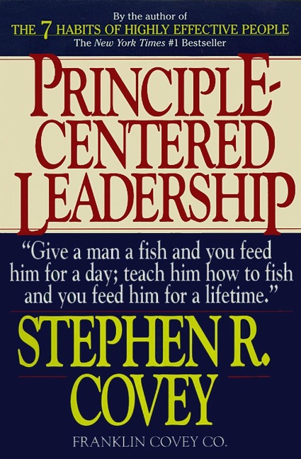 Principle-Centered Leadership - Stephen R Covey