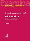 Cover-Bild zum Titel 'Schuldrecht III' von 'Hans Christoph Grigoleit, Marietta Auer, Luca Kochendörfer'