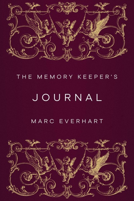 The Memory Keeper's Journal - Marc Everhart