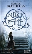 Cover-Bild zum Titel 'Die Musik der Stille' von 'Patrick Rothfuss'
