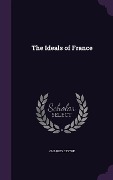 Cover-Bild zum Titel 'The Ideals of France' von 'Charles Cestre'